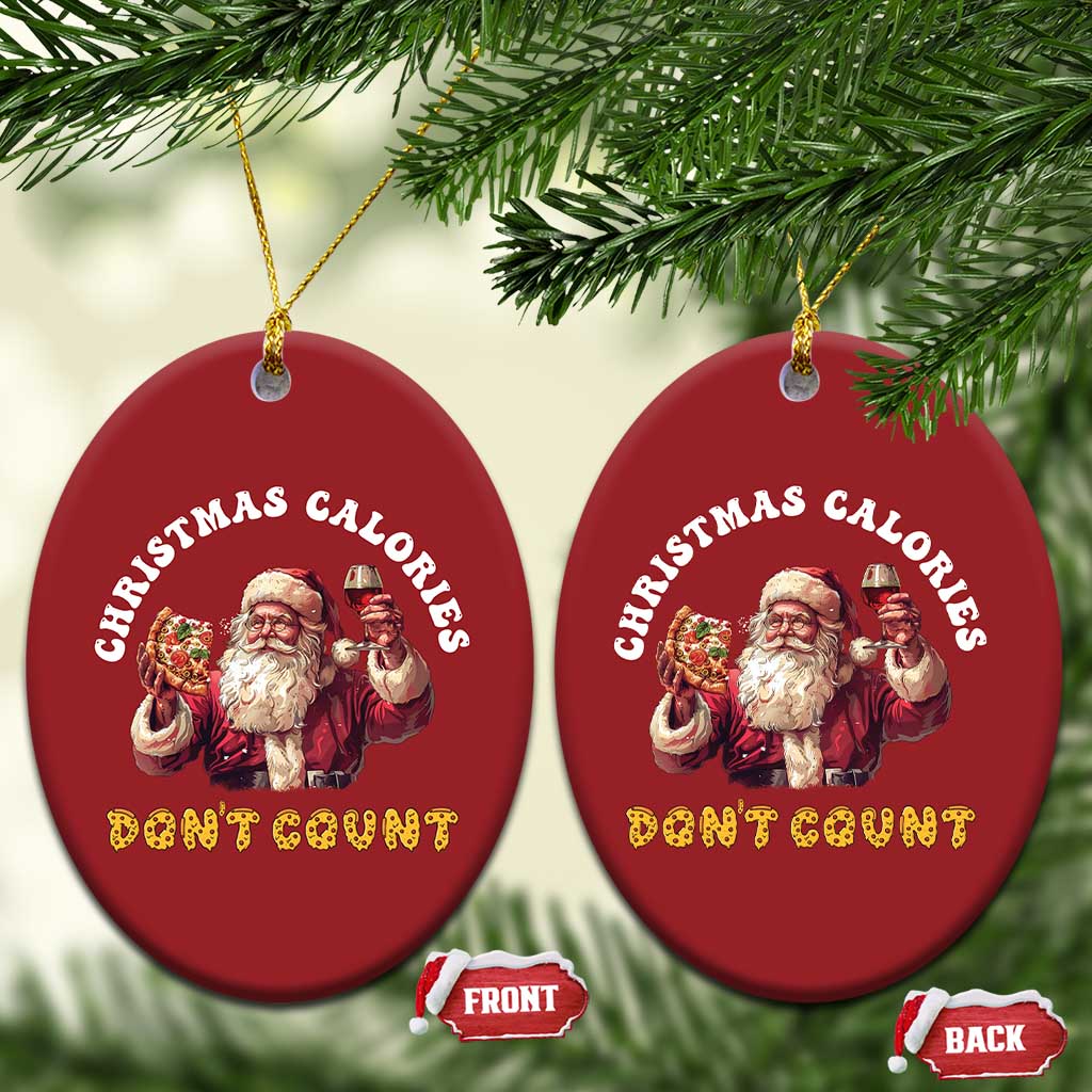 Funny Xmas Santa Christmas Ornament Xmas Calories Don't Count Pizza Wine - Wonder Print Shop