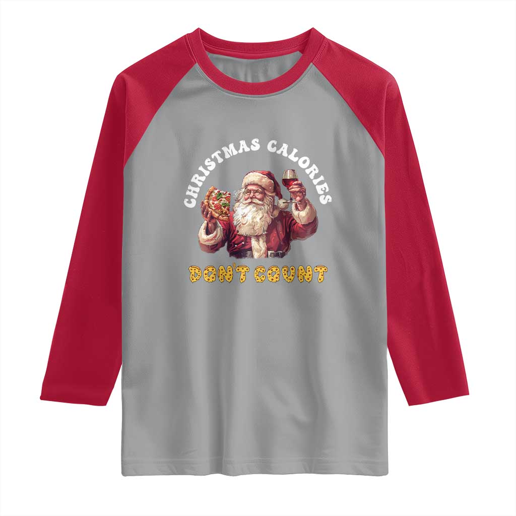Funny Christmas Santa Raglan Shirt Xmas Calories Don't Count Pizza Wine - Wonder Print Shop