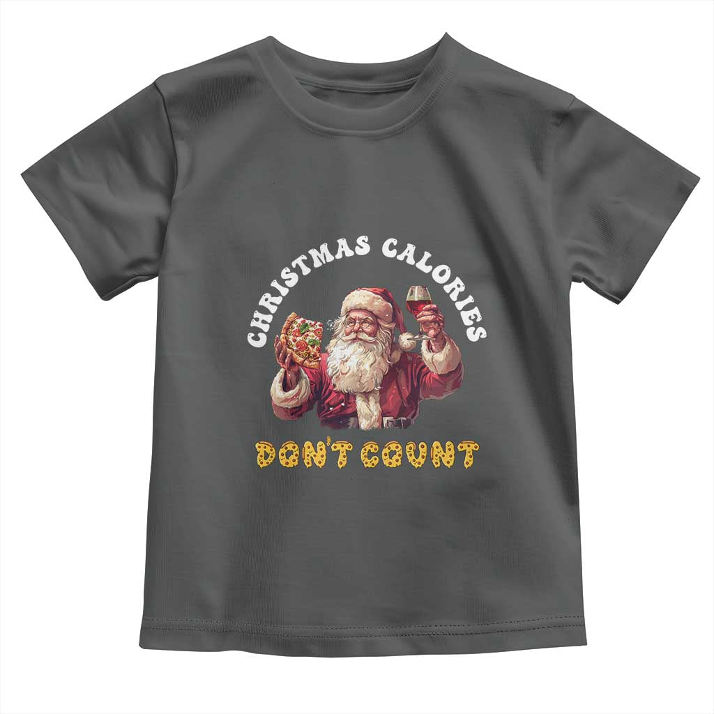 Funny Christmas Santa Toddler T Shirt Xmas Calories Don't Count Pizza Wine
