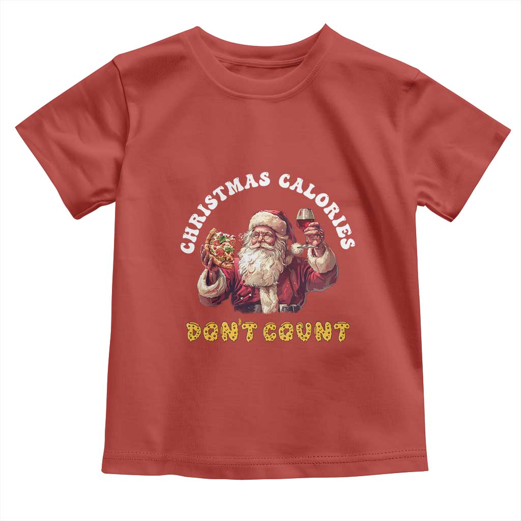 Funny Christmas Santa Toddler T Shirt Xmas Calories Don't Count Pizza Wine