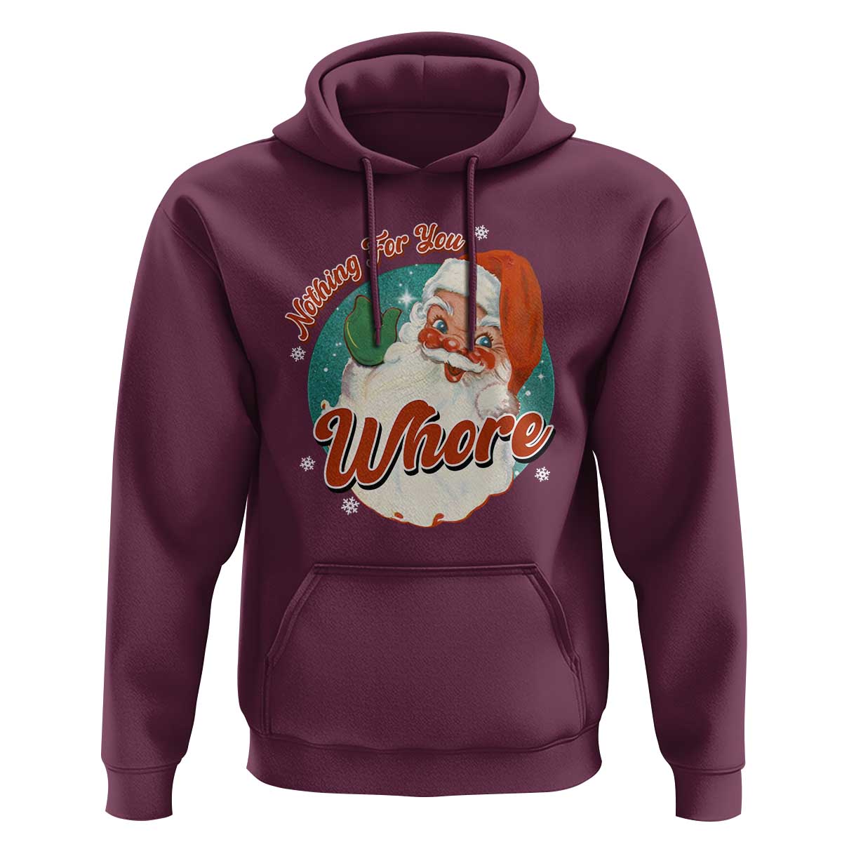Funny Christmas Retro Santa Hoodie Nothing For You Whore