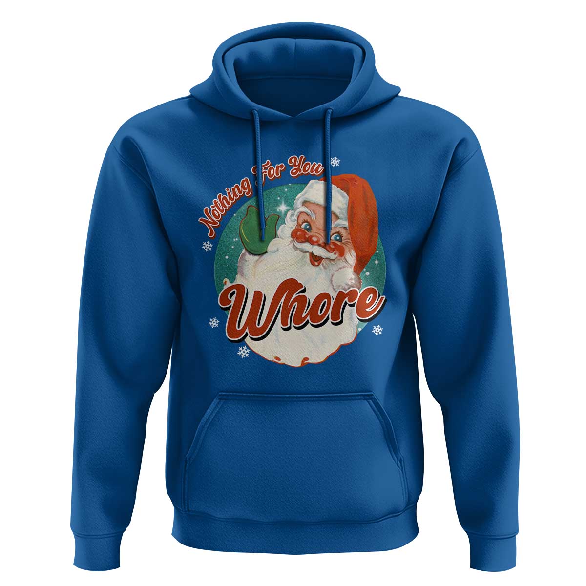 Funny Christmas Retro Santa Hoodie Nothing For You Whore