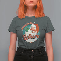 Funny Christmas Retro Santa T Shirt For Women Nothing For You Whore - Wonder Print Shop