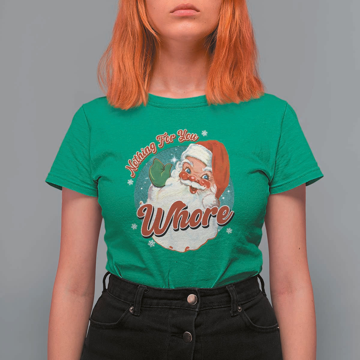 Funny Christmas Retro Santa T Shirt For Women Nothing For You Whore - Wonder Print Shop