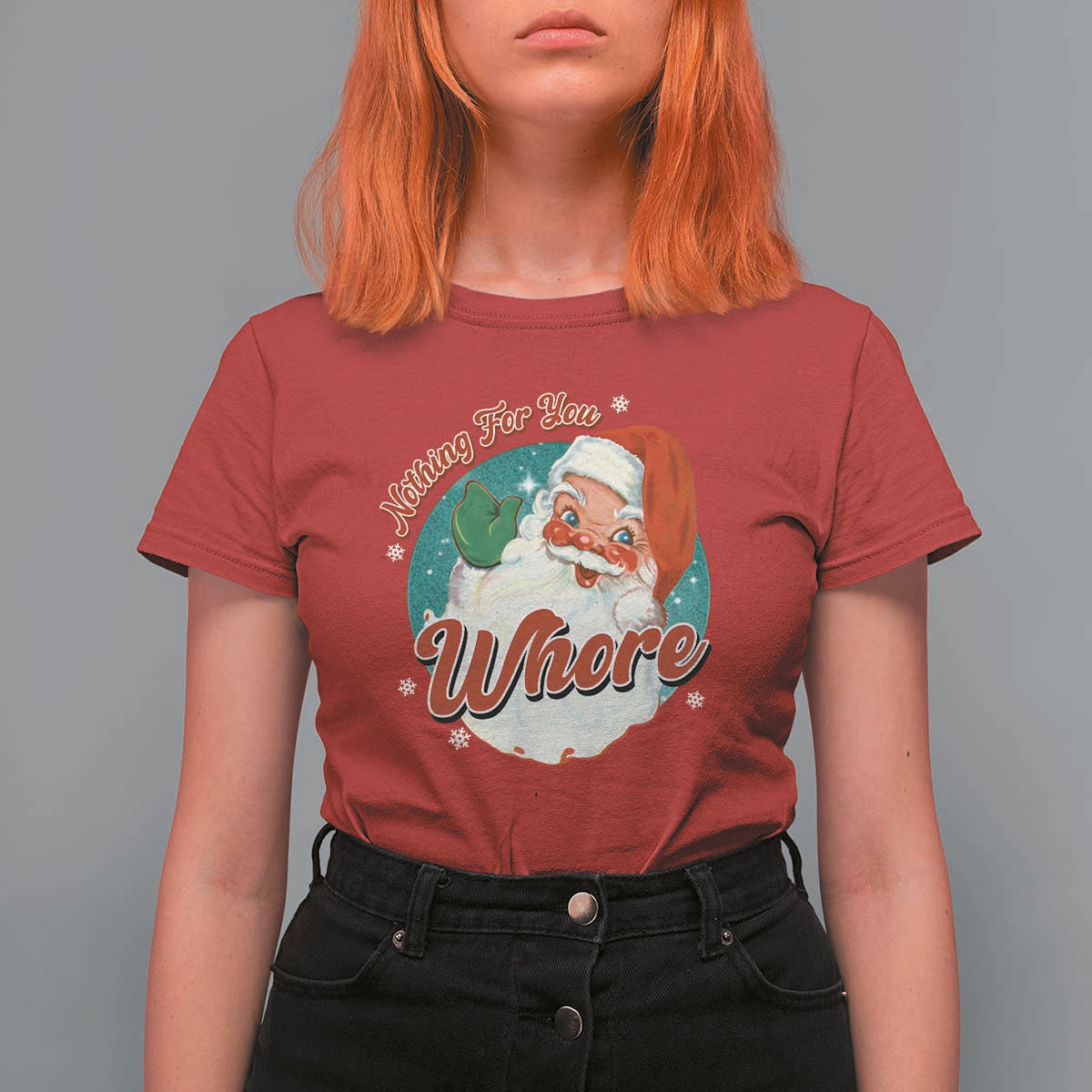 Funny Christmas Retro Santa T Shirt For Women Nothing For You Whore - Wonder Print Shop