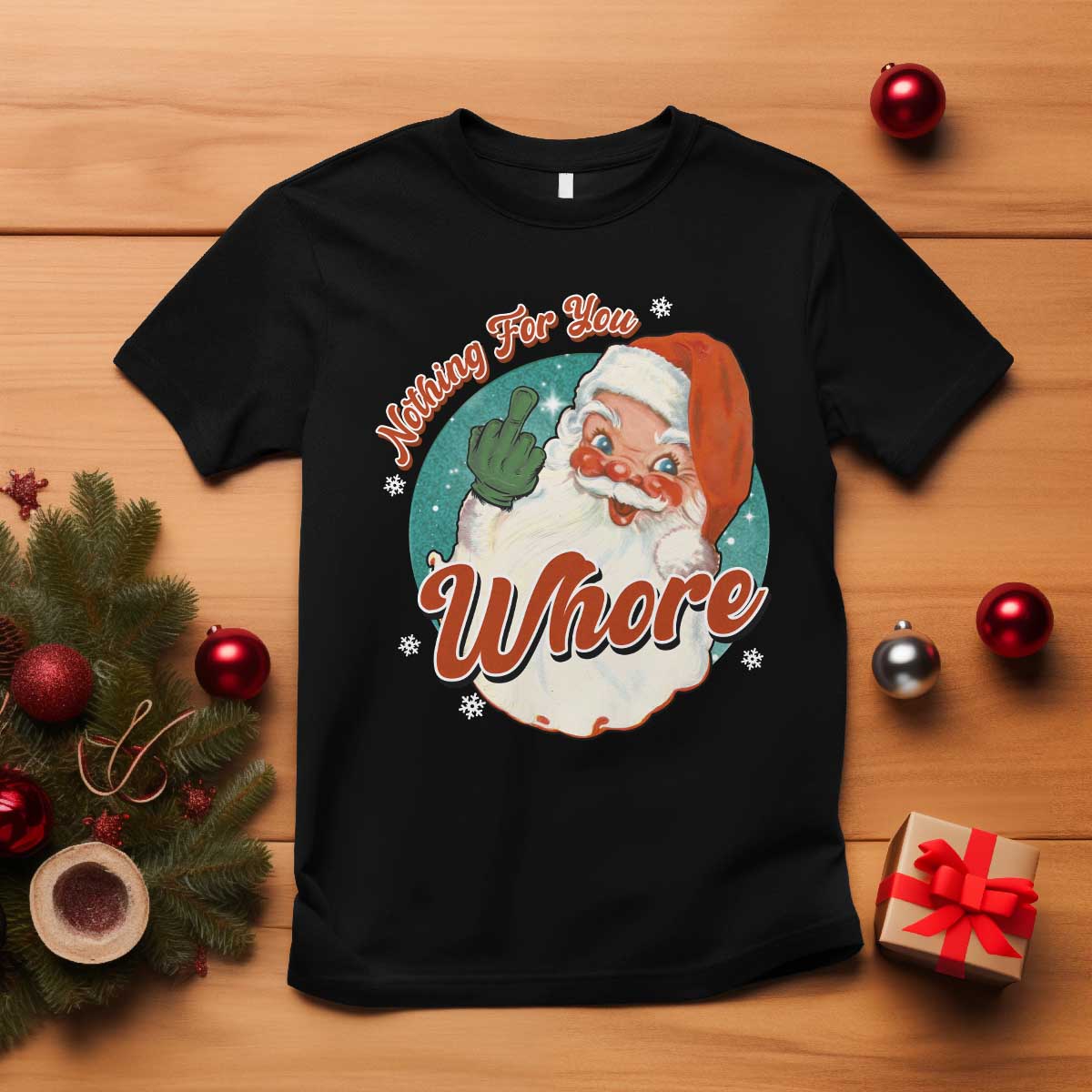Funny Christmas Retro Santa T Shirt Nothing For You Whore Middle Finger - Wonder Print Shop