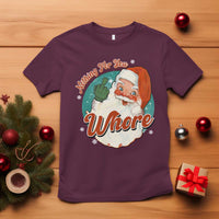 Funny Christmas Retro Santa T Shirt Nothing For You Whore Middle Finger - Wonder Print Shop