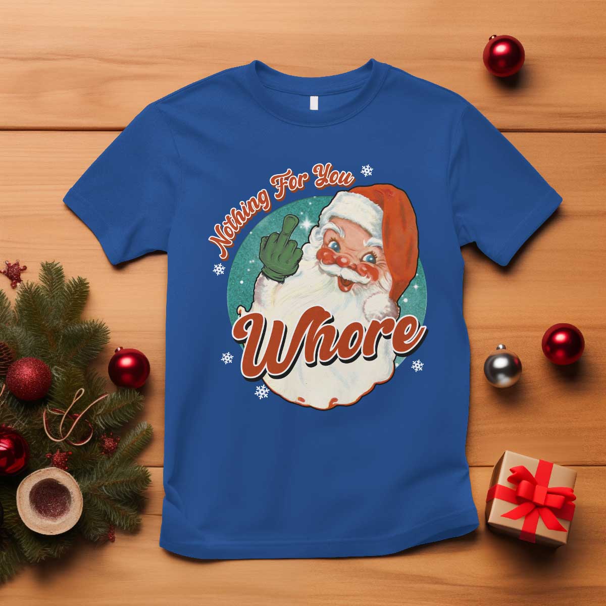 Funny Christmas Retro Santa T Shirt Nothing For You Whore Middle Finger - Wonder Print Shop