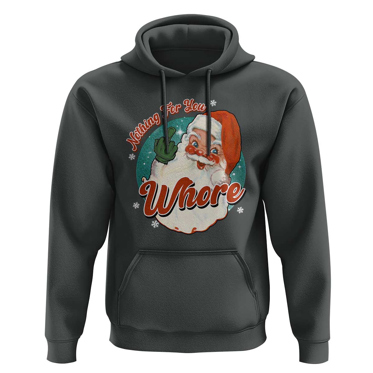 Funny Christmas Retro Santa Hoodie Nothing For You Whore Middle Finger