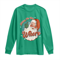 Funny Christmas Retro Santa Long Sleeve Shirt Nothing For You Whore Middle Finger