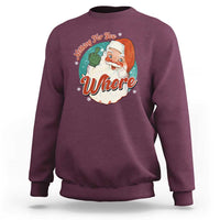Funny Christmas Retro Santa Sweatshirt Nothing For You Whore Middle Finger - Wonder Print Shop