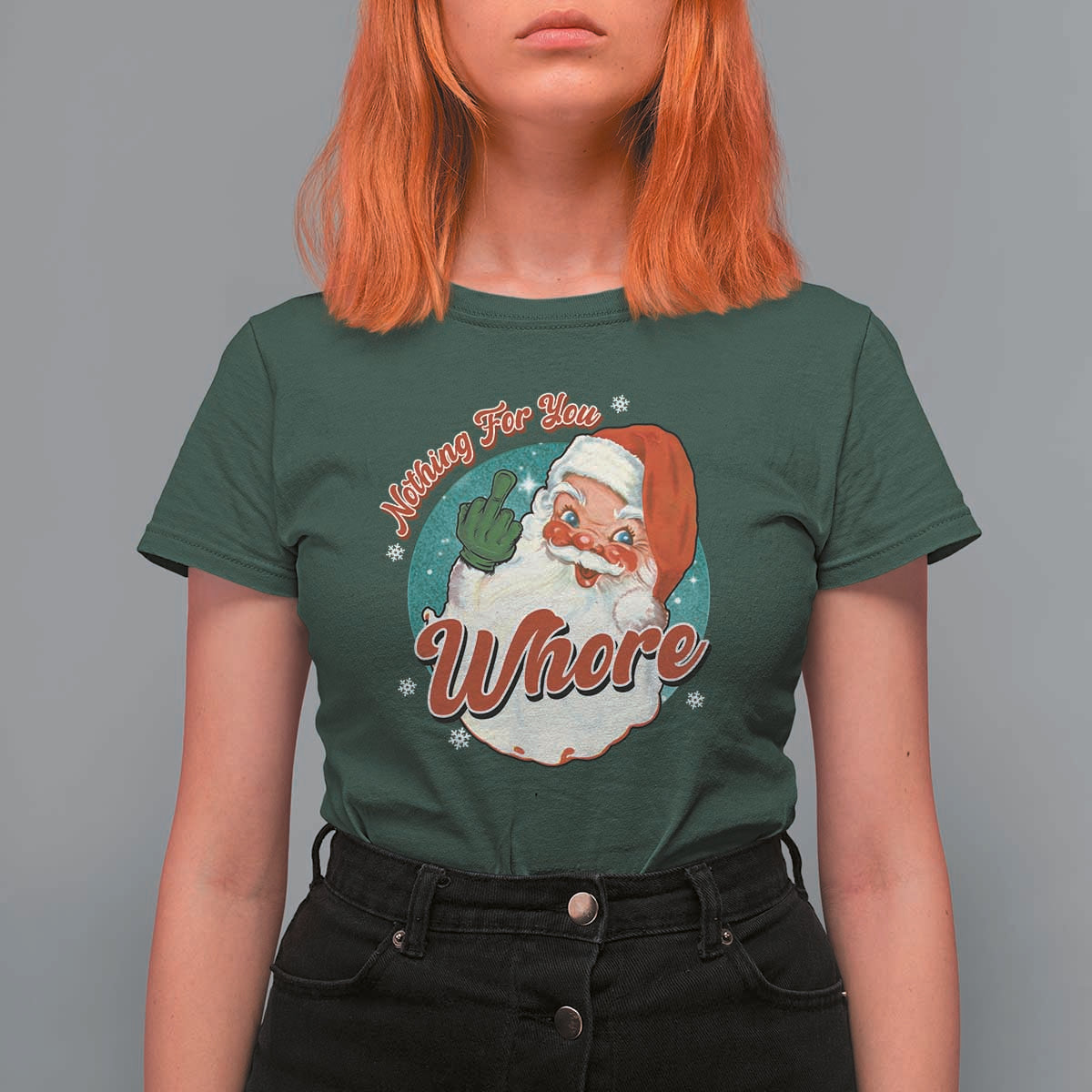 Funny Christmas Retro Santa T Shirt For Women Nothing For You Whore Middle Finger - Wonder Print Shop