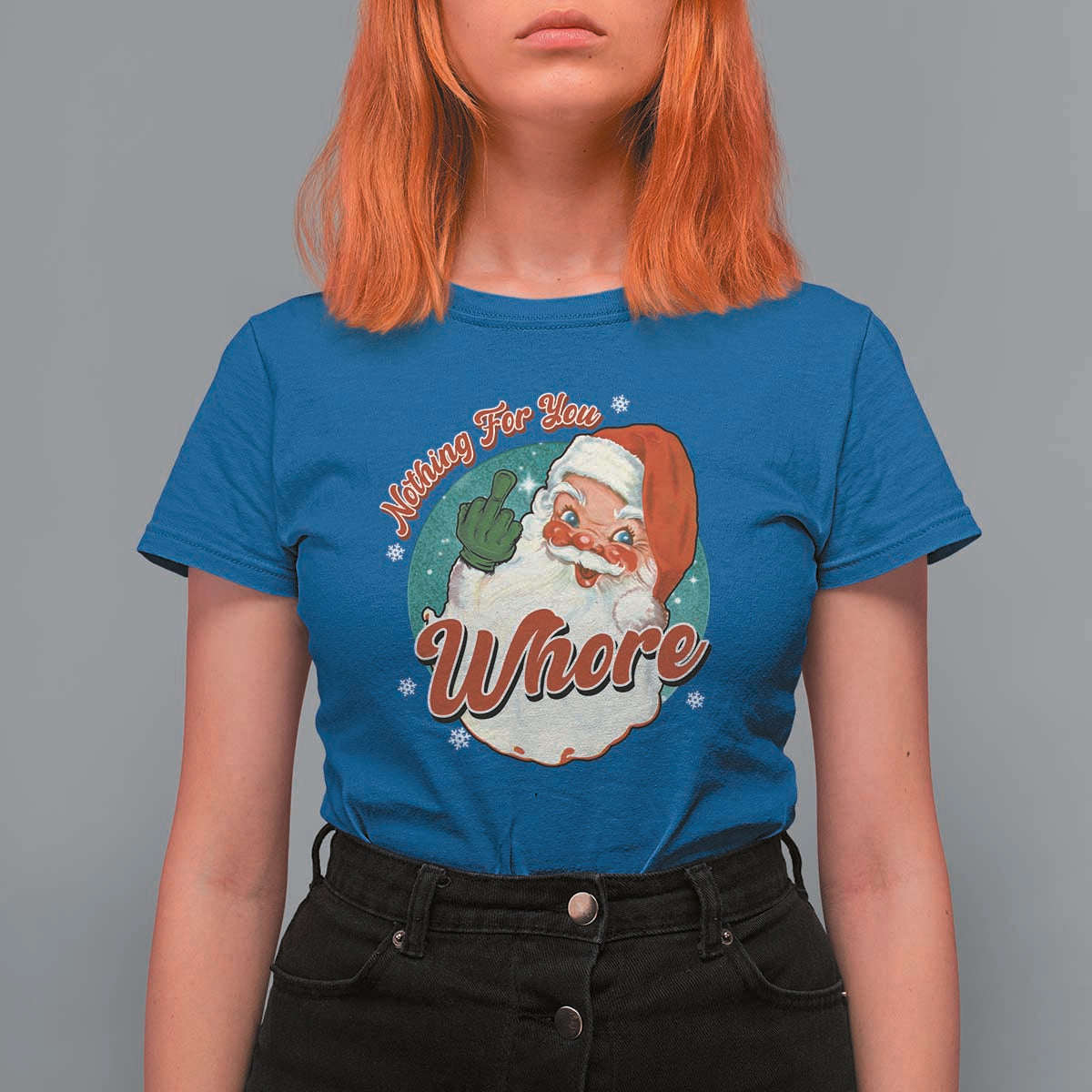 Funny Christmas Retro Santa T Shirt For Women Nothing For You Whore Middle Finger - Wonder Print Shop