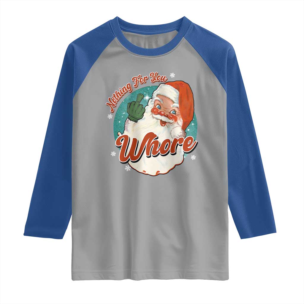 Funny Christmas Retro Santa Raglan Shirt Nothing For You Whore Middle Finger - Wonder Print Shop