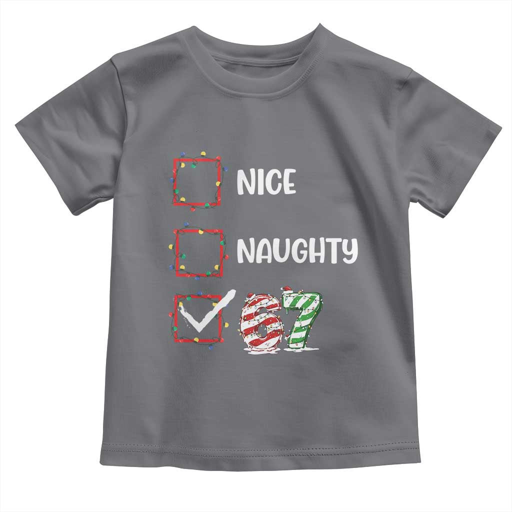Funny Nice Naughty 67 Toddler T Shirt Christmas Six Seven Meme Brainrot - Wonder Print Shop