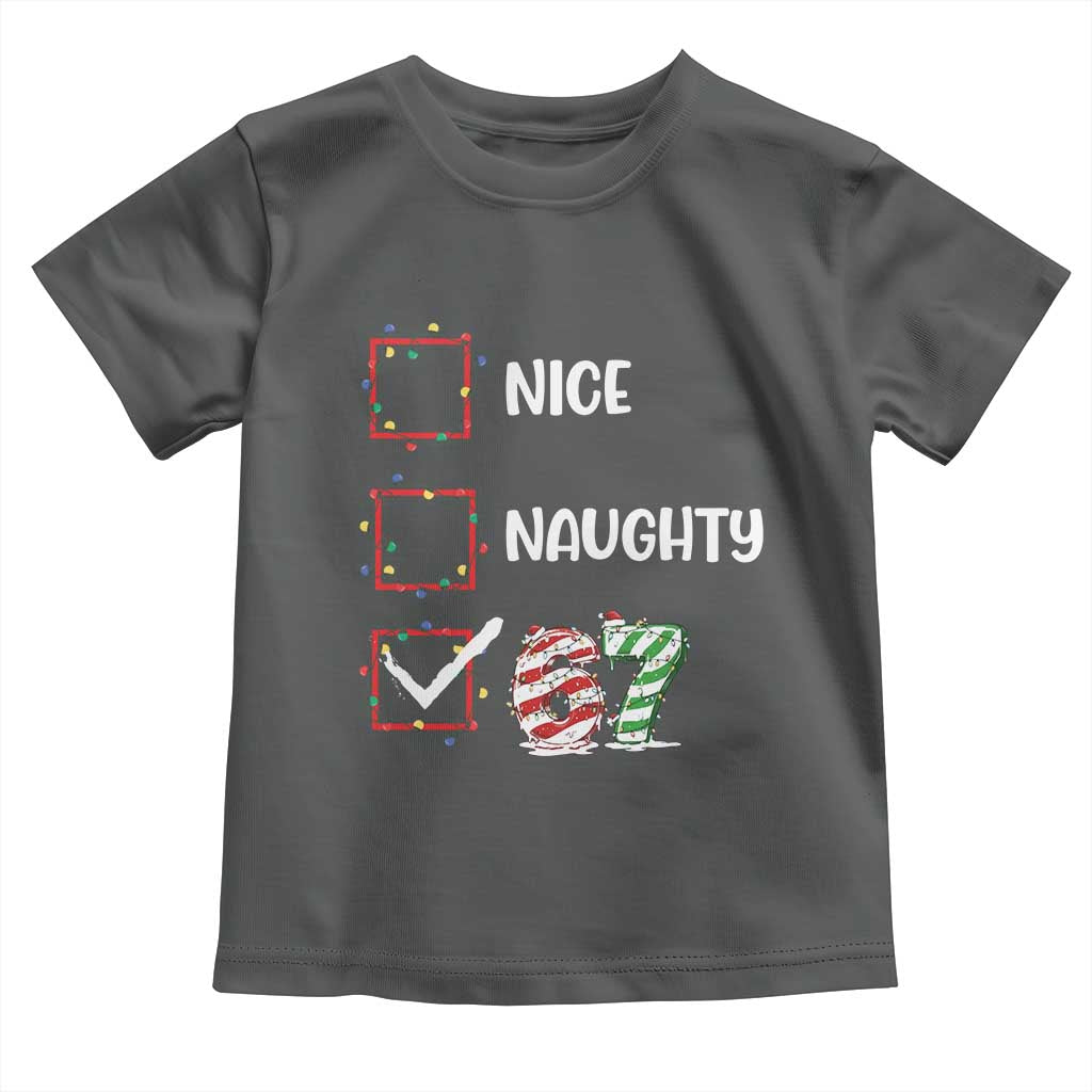 Funny Nice Naughty 67 Toddler T Shirt Christmas Six Seven Meme Brainrot - Wonder Print Shop