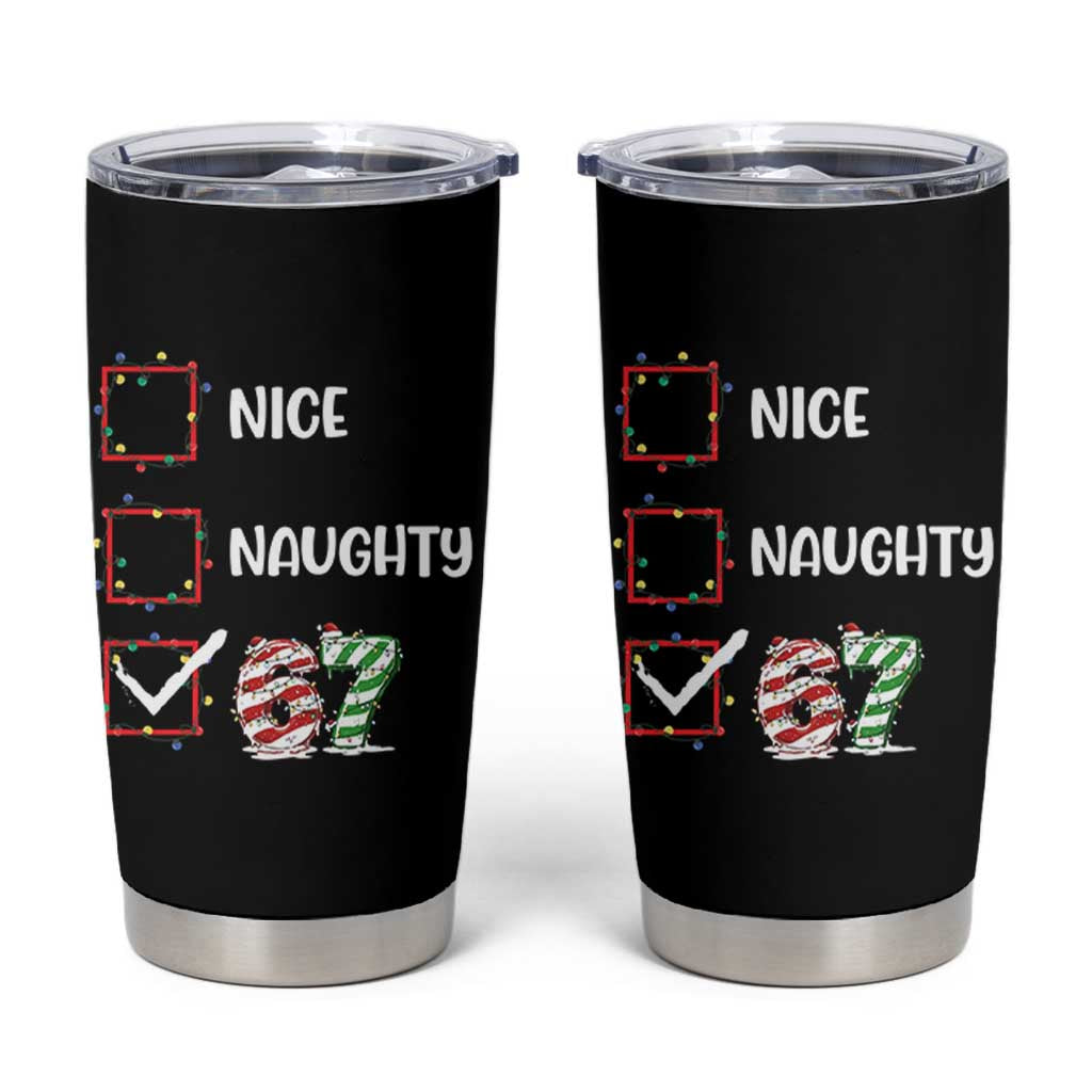 Funny Nice Naughty 67 Tumbler Cup Christmas Six Seven Meme Brainrot - Wonder Print Shop