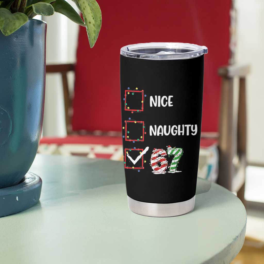 Funny Nice Naughty 67 Tumbler Cup Christmas Six Seven Meme Brainrot - Wonder Print Shop
