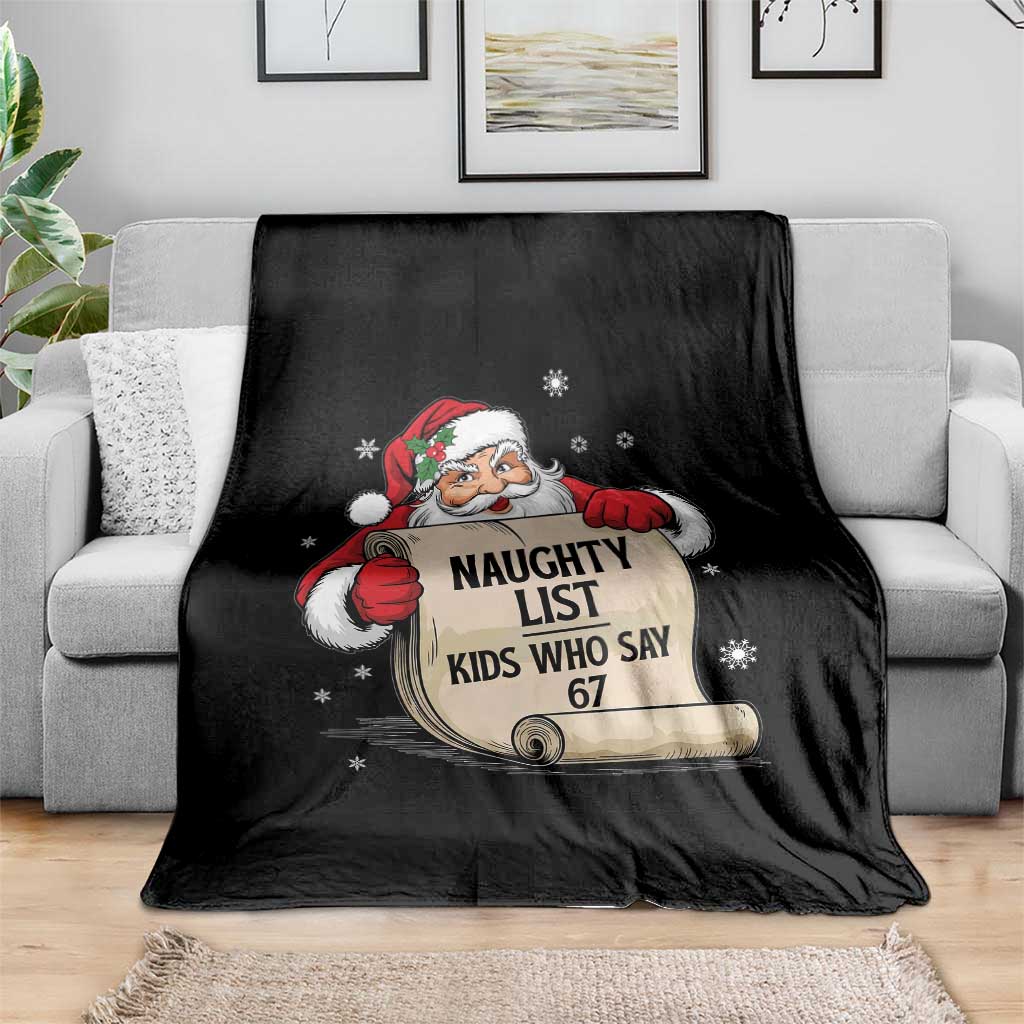 Funny 67 Christmas Throw Blanket Naughty List Kids Who Say Six Seven Santa - Wonder Print Shop