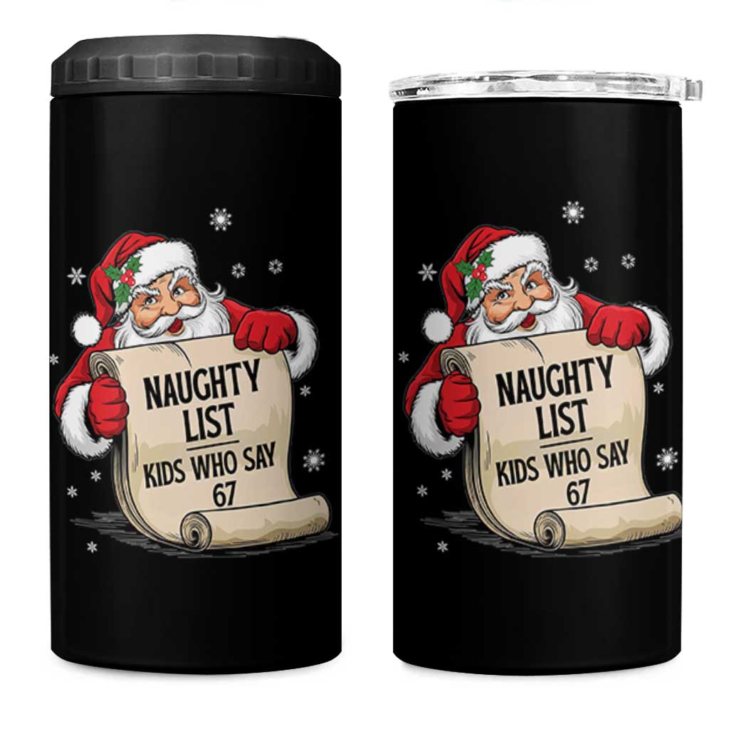 Funny 67 Christmas 4 in 1 Can Cooler Tumbler Naughty List Kids Who Say Six Seven Santa - Wonder Print Shop