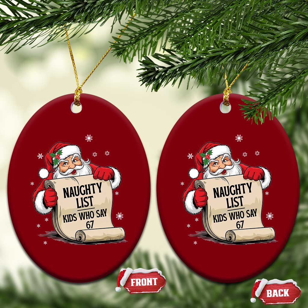 Funny 67 Christmas Ceramic Ornament Naughty List Kids Who Say Six Seven Santa - Wonder Print Shop