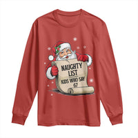 Funny 67 Christmas Long Sleeve Shirt Naughty List Kids Who Say Six Seven Santa - Wonder Print Shop