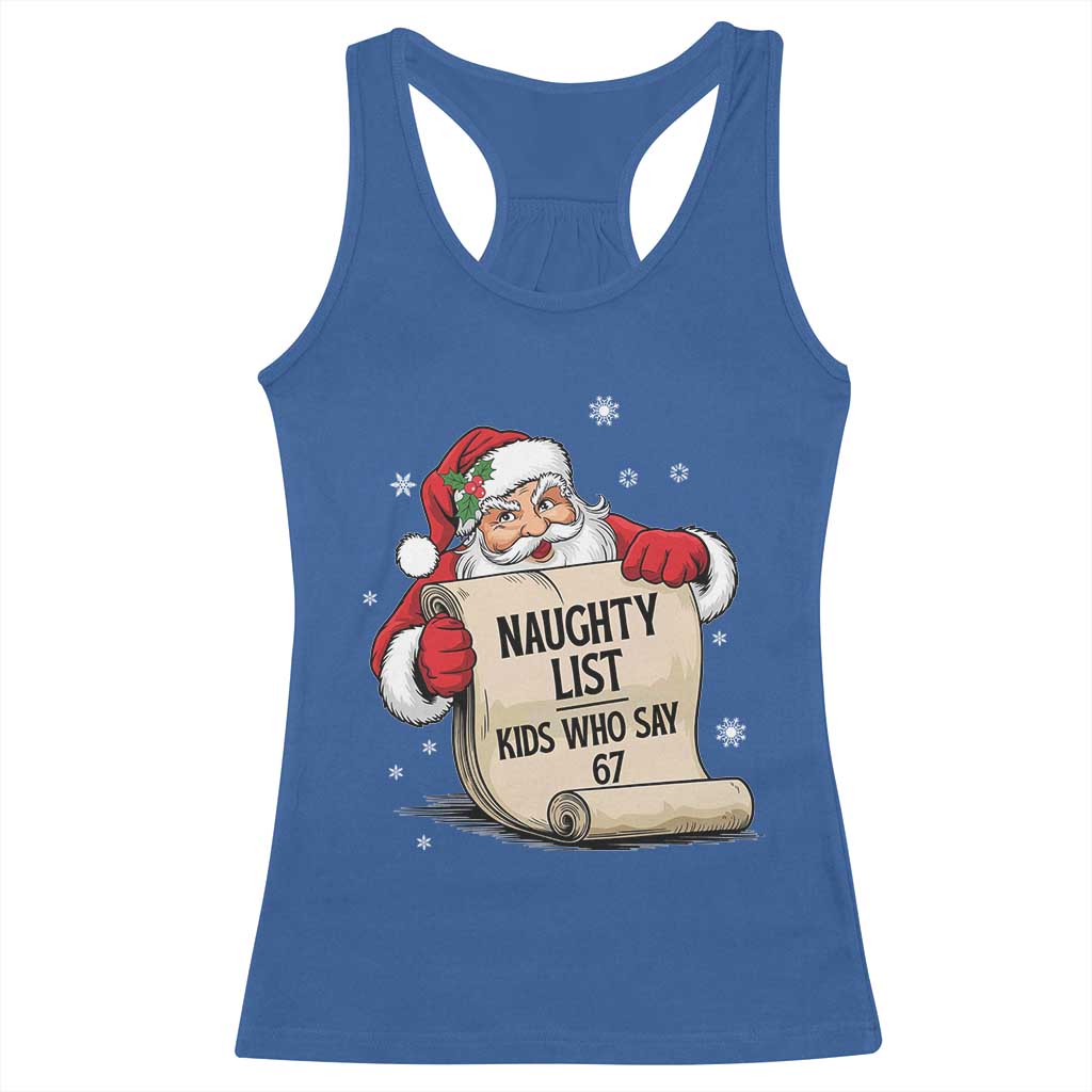 Funny 67 Christmas Racerback Tank Top Naughty List Kids Who Say Six Seven Santa - Wonder Print Shop