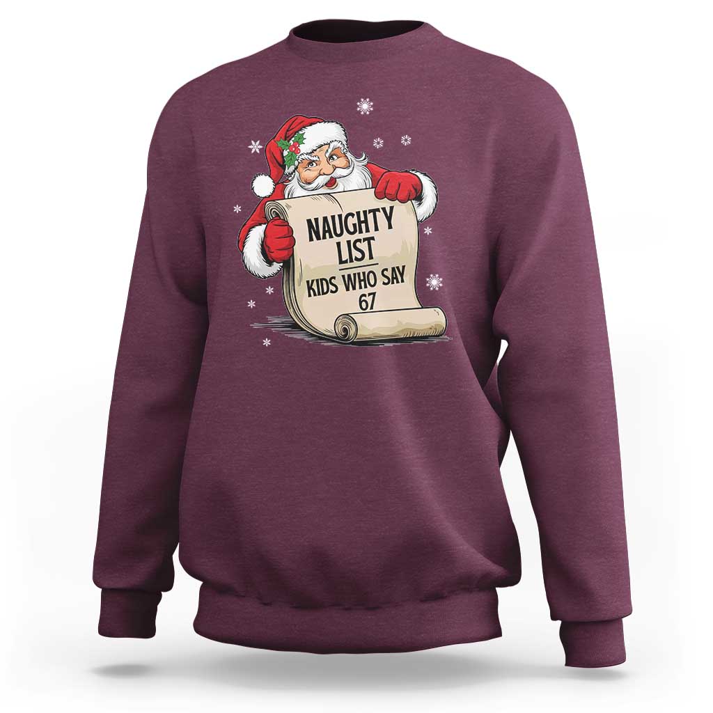 Funny 67 Christmas Sweatshirt Naughty List Kids Who Say Six Seven Santa - Wonder Print Shop