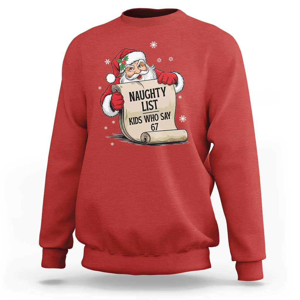 Funny 67 Christmas Sweatshirt Naughty List Kids Who Say Six Seven Santa - Wonder Print Shop
