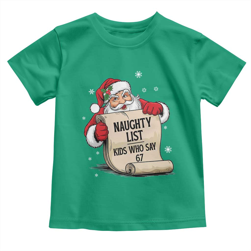 Funny 67 Christmas Toddler T Shirt Naughty List Kids Who Say Six Seven Santa - Wonder Print Shop