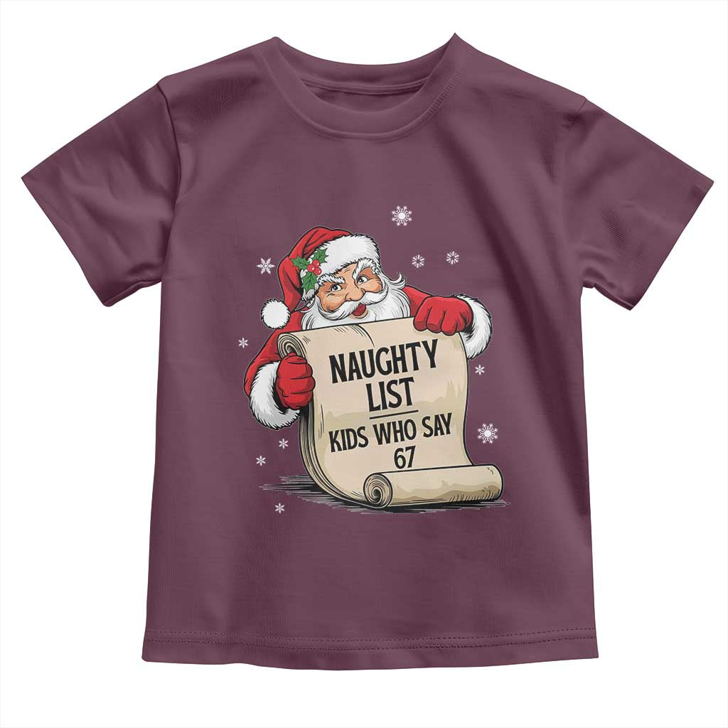 Funny 67 Christmas Toddler T Shirt Naughty List Kids Who Say Six Seven Santa - Wonder Print Shop