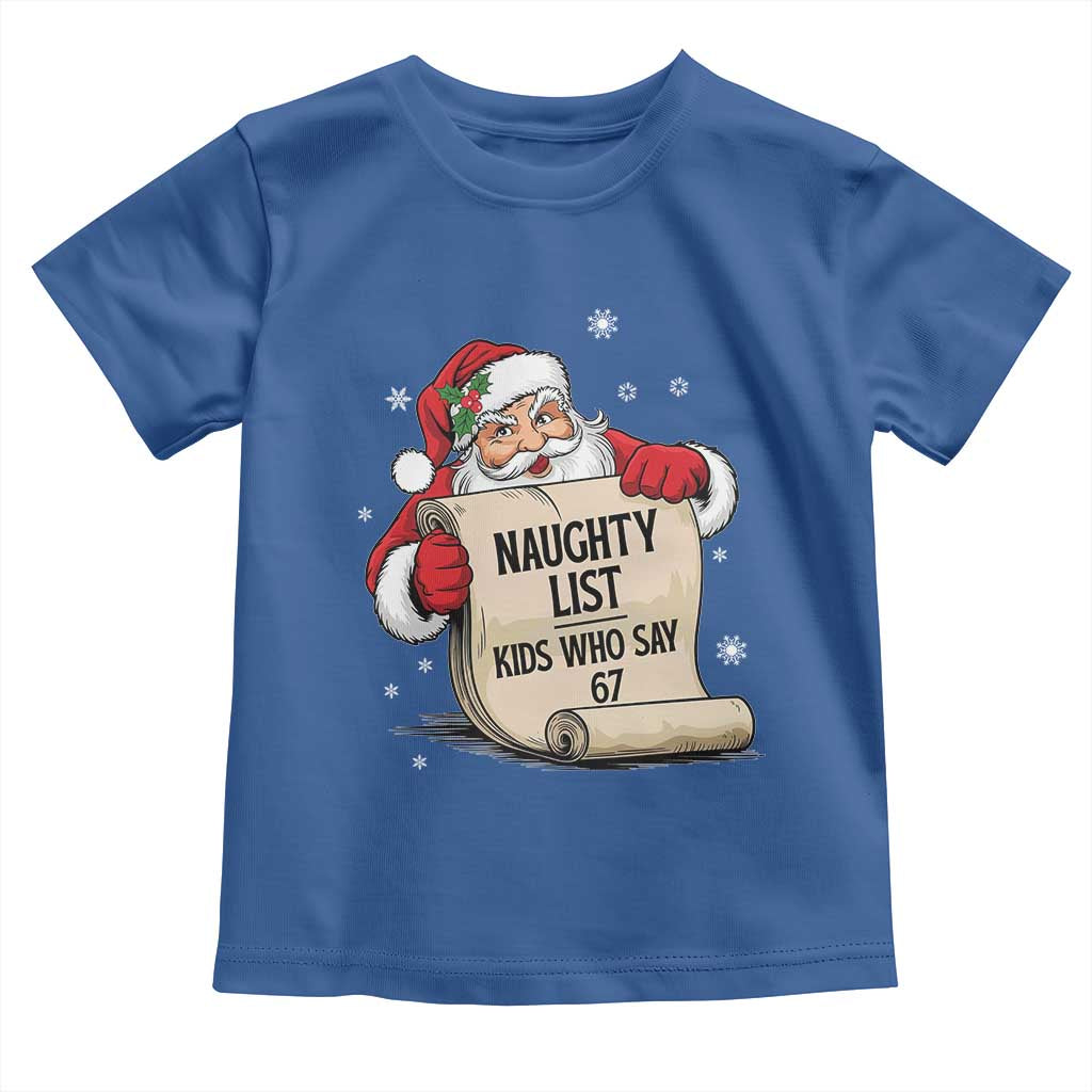 Funny 67 Christmas Toddler T Shirt Naughty List Kids Who Say Six Seven Santa - Wonder Print Shop