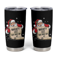 Funny 67 Christmas Tumbler Cup Naughty List Kids Who Say Six Seven Santa - Wonder Print Shop