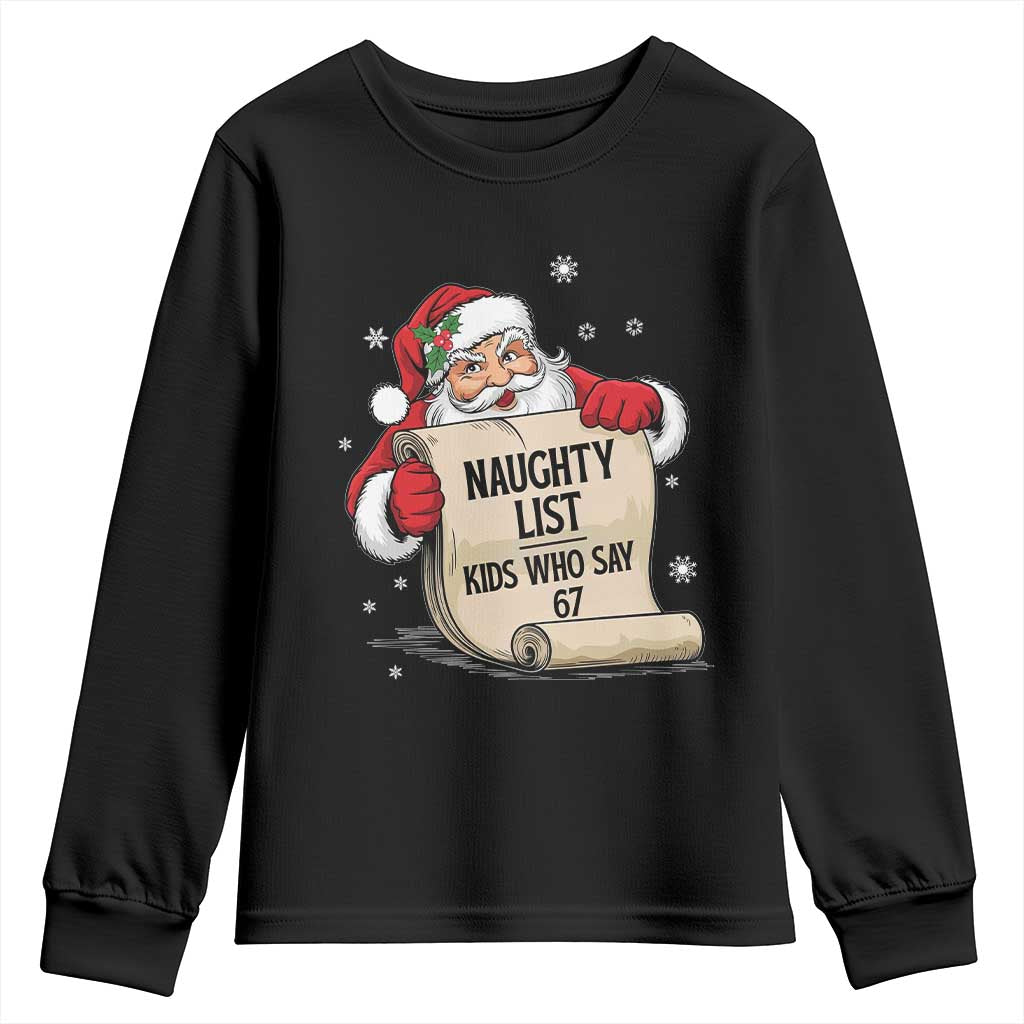 Funny 67 Christmas Youth Sweatshirt Naughty List Kids Who Say Six Seven Santa - Wonder Print Shop