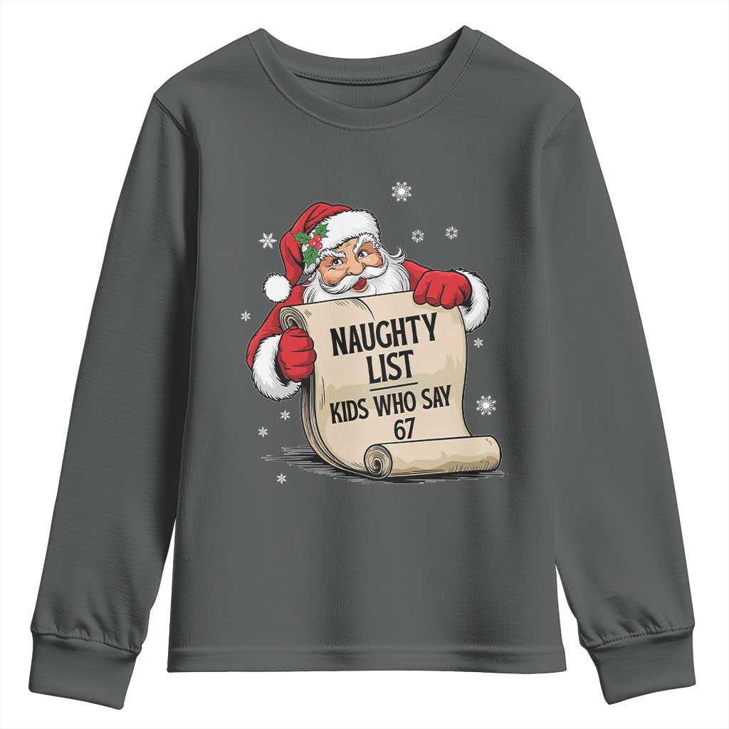 Funny 67 Christmas Youth Sweatshirt Naughty List Kids Who Say Six Seven Santa - Wonder Print Shop