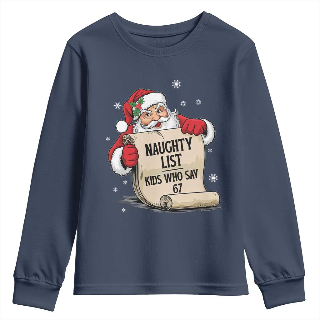 Funny 67 Christmas Youth Sweatshirt Naughty List Kids Who Say Six Seven Santa - Wonder Print Shop