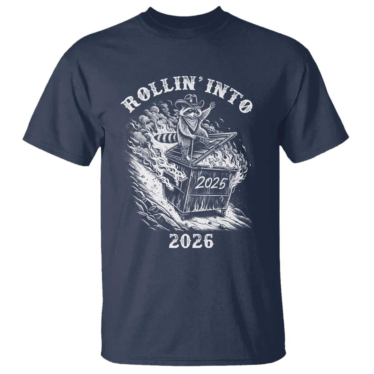 Funny Cowboy Raccoon Rollin Into 2026 T Shirt New Year Dumpster Fire 2026 Rodeo - Wonder Print Shop