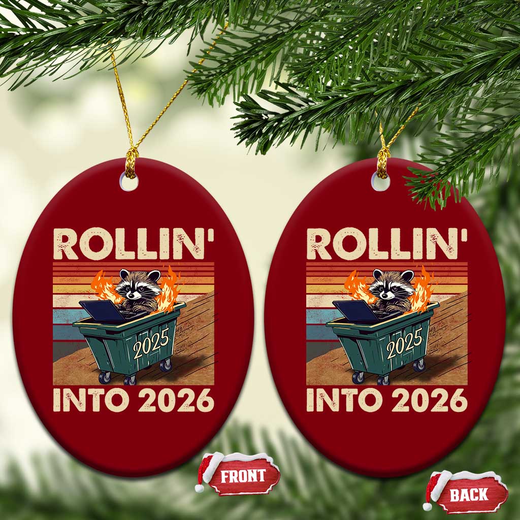 Funny Raccoon Rollin Into 2026 Ceramic Ornament New Year Dumpster Fire - Wonder Print Shop