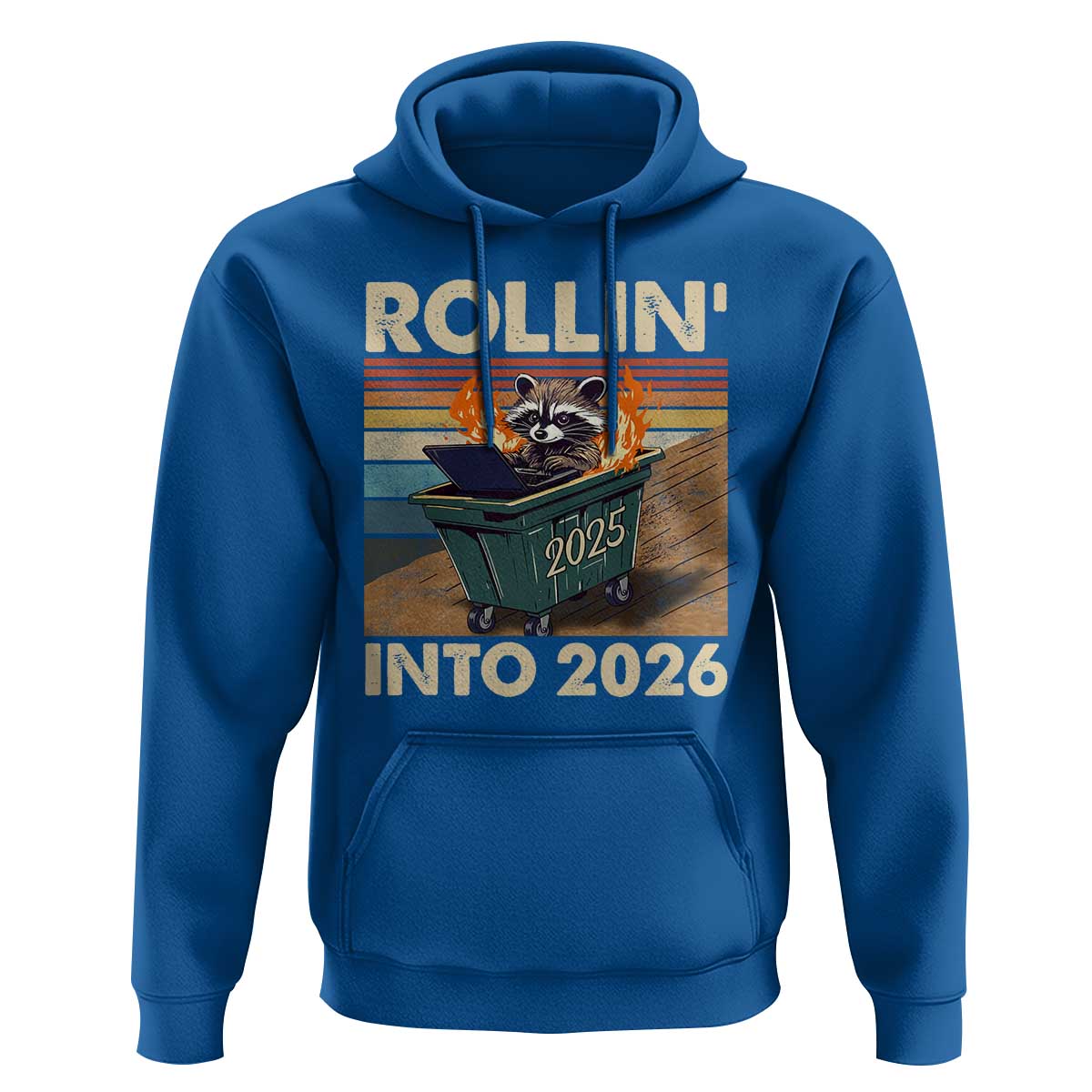 Funny Raccoon Rollin Into 2026 Hoodie New Year Dumpster Fire - Wonder Print Shop
