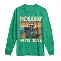 Funny Raccoon Rollin Into 2026 Long Sleeve Shirt New Year Dumpster Fire - Wonder Print Shop
