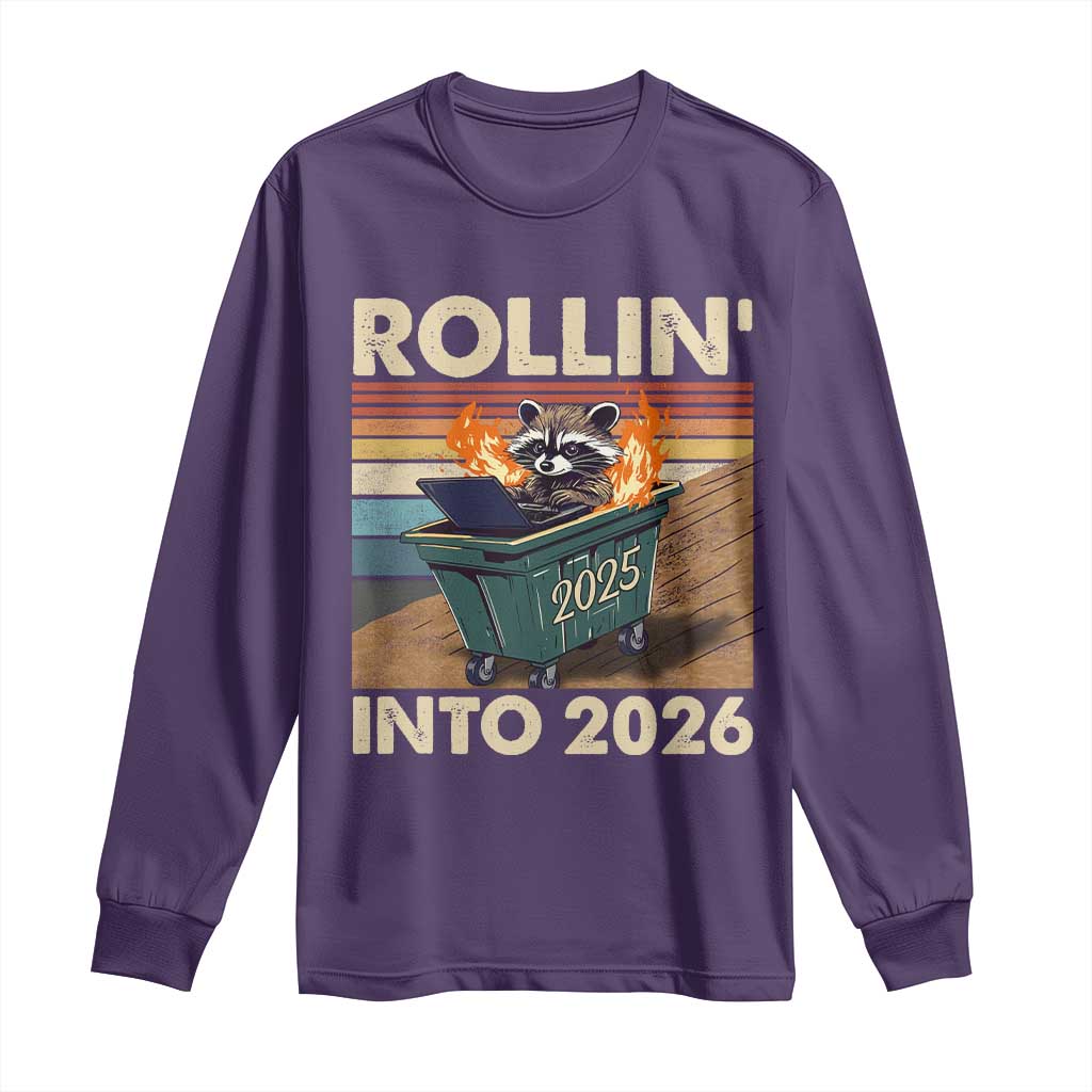 Funny Raccoon Rollin Into 2026 Long Sleeve Shirt New Year Dumpster Fire - Wonder Print Shop