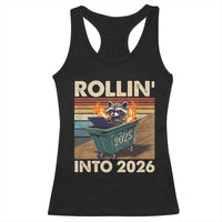 Funny Raccoon Rollin Into 2026 Racerback Tank Top New Year Dumpster Fire - Wonder Print Shop