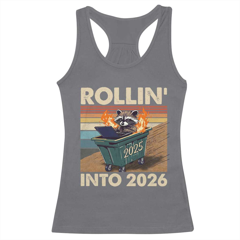 Funny Raccoon Rollin Into 2026 Racerback Tank Top New Year Dumpster Fire - Wonder Print Shop