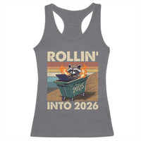 Funny Raccoon Rollin Into 2026 Racerback Tank Top New Year Dumpster Fire - Wonder Print Shop