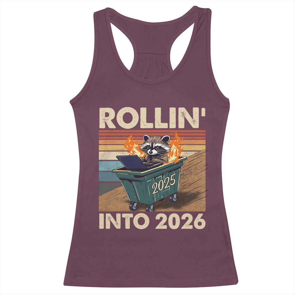 Funny Raccoon Rollin Into 2026 Racerback Tank Top New Year Dumpster Fire - Wonder Print Shop