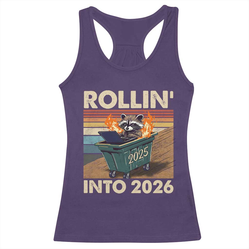 Funny Raccoon Rollin Into 2026 Racerback Tank Top New Year Dumpster Fire - Wonder Print Shop