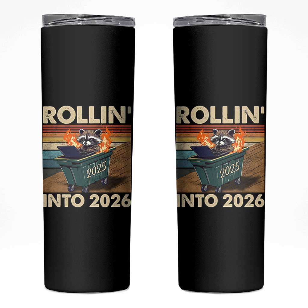 Funny Raccoon Rollin Into 2026 Skinny Tumbler New Year Dumpster Fire - Wonder Print Shop