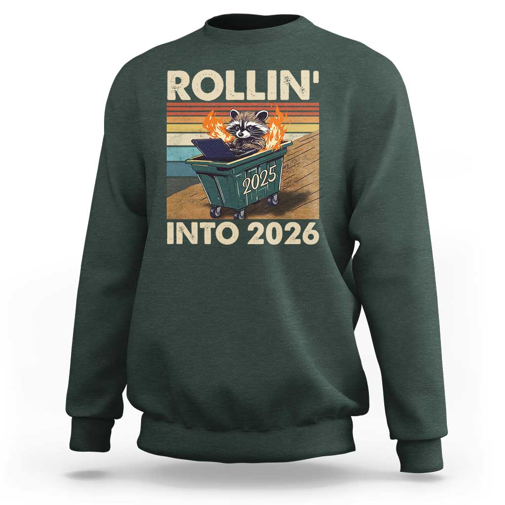 Funny Raccoon Rollin Into 2026 Sweatshirt New Year Dumpster Fire - Wonder Print Shop