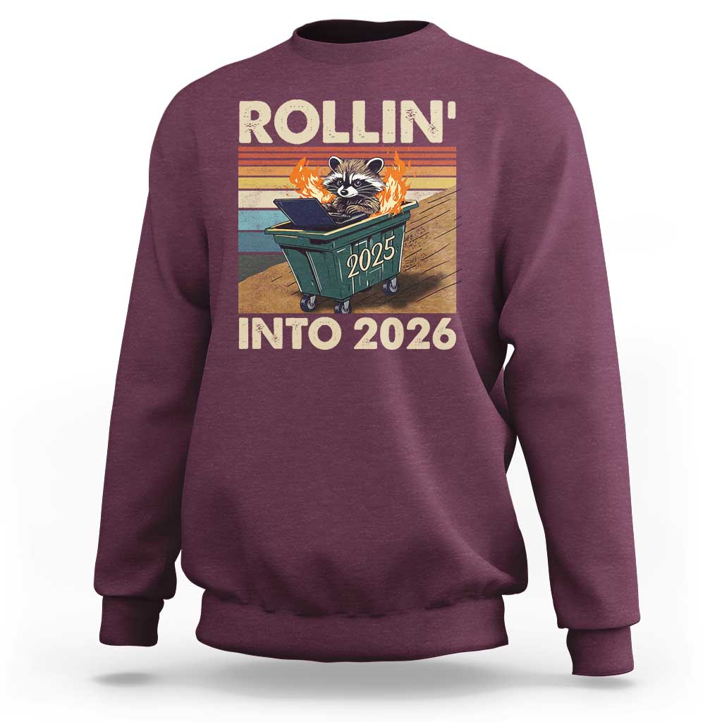 Funny Raccoon Rollin Into 2026 Sweatshirt New Year Dumpster Fire - Wonder Print Shop