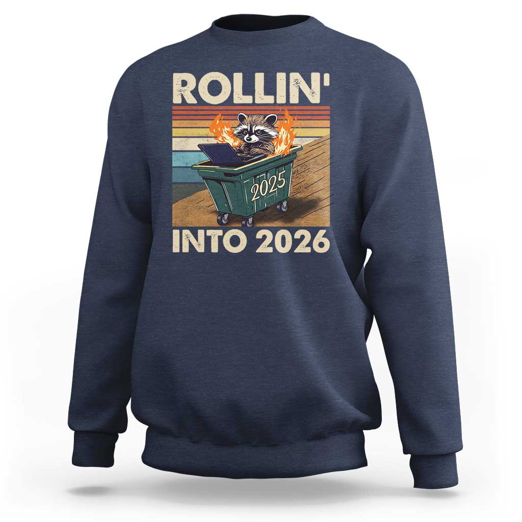 Funny Raccoon Rollin Into 2026 Sweatshirt New Year Dumpster Fire - Wonder Print Shop